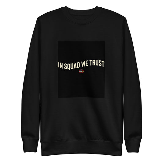 In Squad We Trust Wave Premium Sweatshirt