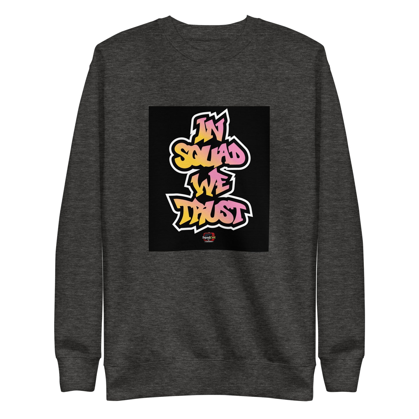 In Squad We Trust TAG Premium Sweatshirt