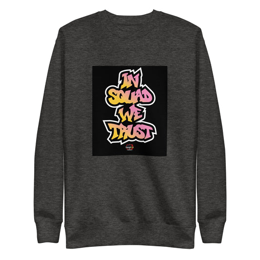 In Squad We Trust TAG Premium Sweatshirt