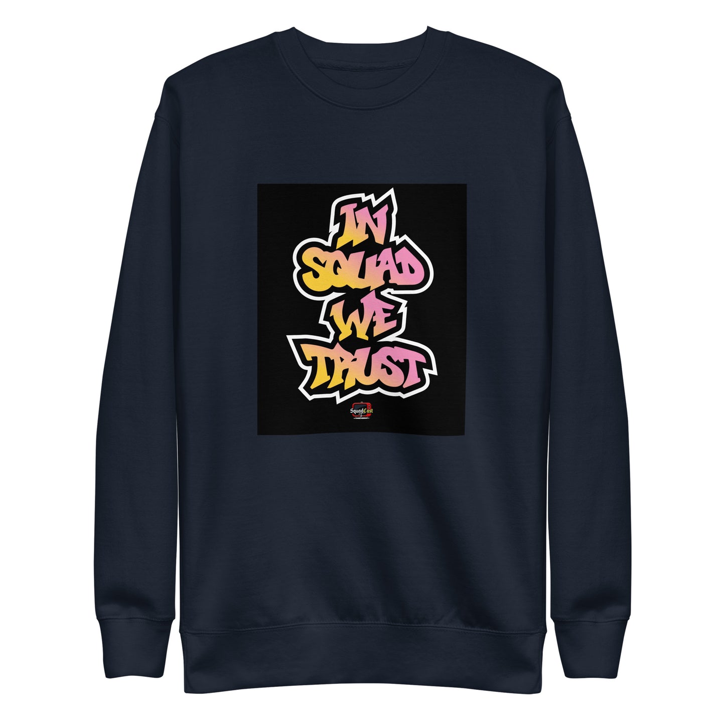 In Squad We Trust TAG Premium Sweatshirt