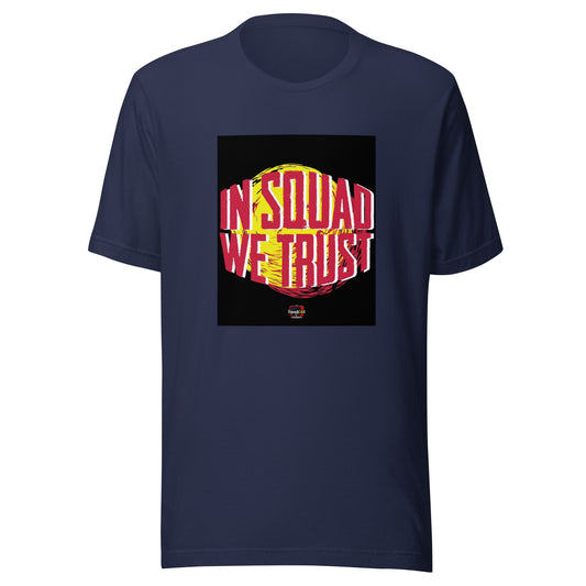 Squadcast In Squad We Trust Tee